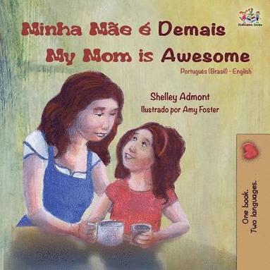bokomslag Minha Mãe é Demais My Mom is Awesome
