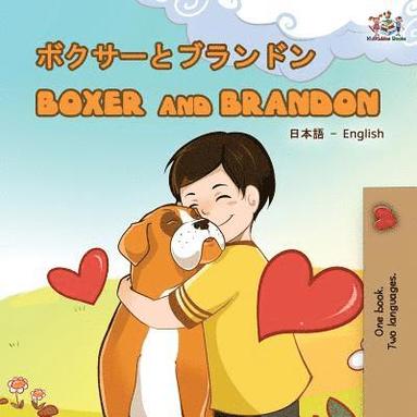 bokomslag Boxer and Brandon (Japanese English Bilingual Book)