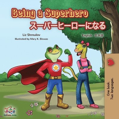 Being a Superhero (English Japanese Bilingual Book) 1