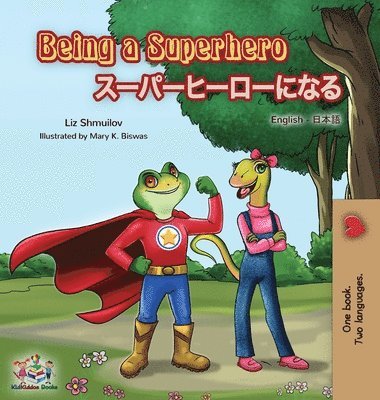 bokomslag Being a Superhero (English Japanese Bilingual Book)