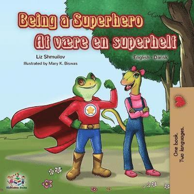 Being a Superhero (English Danish Bilingual Book) 1