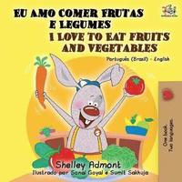 bokomslag I Love to Eat Fruits and Vegetables (Portuguese English Bilingual Book)