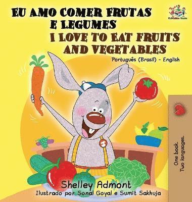 I Love to Eat Fruits and Vegetables (Portuguese English Bilingual Book) 1