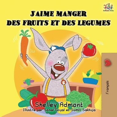 bokomslag J'aime manger des fruits et des legumes