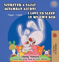 bokomslag I Love to Sleep in My Own Bed (Hungarian English Bilingual Book)