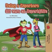 bokomslag Being a Superhero (English Swedish Bilingual Book)