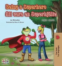 bokomslag Being a Superhero (English Swedish Bilingual Book)