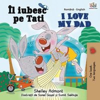 bokomslag I Love My Dad (Romanian English Bilingual Book)