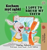 bokomslag I Love to Brush My Teeth (Polish English Bilingual Book)