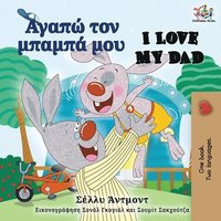 bokomslag I Love My Dad (Greek English Bilingual Book)