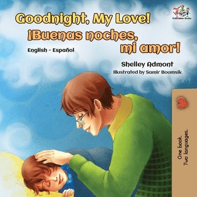 Shelley Admont, Kidkiddos Books, KidKiddos Books - My Love| (English Spanish Bilingual Book) - English Spanish Goodnight, Häftad