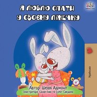 bokomslag I Love to Sleep in My Own Bed - Ukrainian Edition