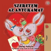 bokomslag I Love My Mom - Hungarian Edition