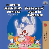 bokomslag I Love to Sleep in My Own Bed (English Romanian Bilingual Book)