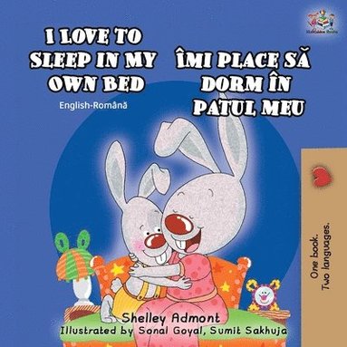 bokomslag I Love to Sleep in My Own Bed (English Romanian Bilingual Book)
