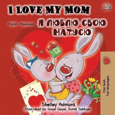 I Love My Mom (English Ukrainian Bilingual Book) 1