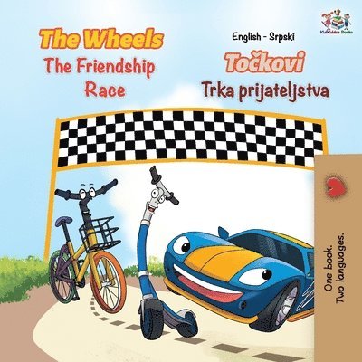 The Wheels The Friendship Race (English Serbian Bilingual Book - Latin alphabet) 1