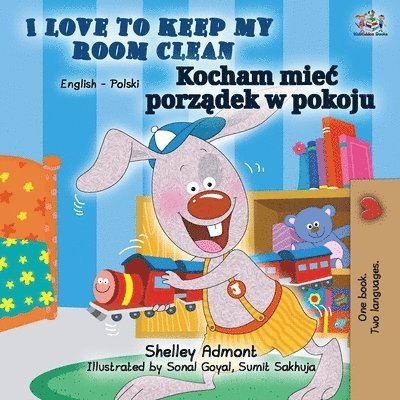 I Love to Keep My Room Clean (English Polish Bilingual Book) 1