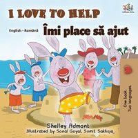 bokomslag I Love to Help (English Romanian Bilingual Book)