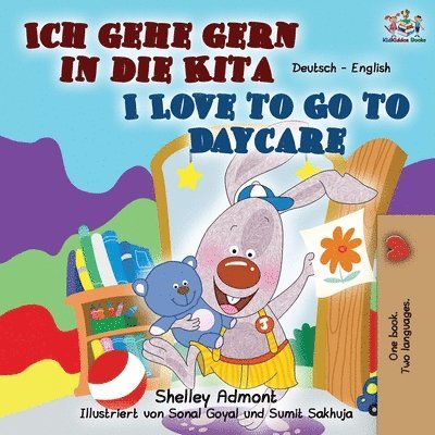 Shelley Admont, Kidkiddos Books, KidKiddos Books - Ich gehe gern in die Kita I Love to Go to Daycare, Häftad