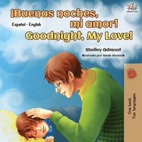 bokomslag ¡Buenas noches, mi amor! Goodnight, My Love!