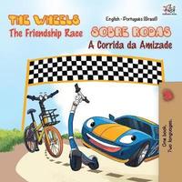 bokomslag The Wheels - The Friendship Race (English Portuguese Bilingual Book - Brazilian)