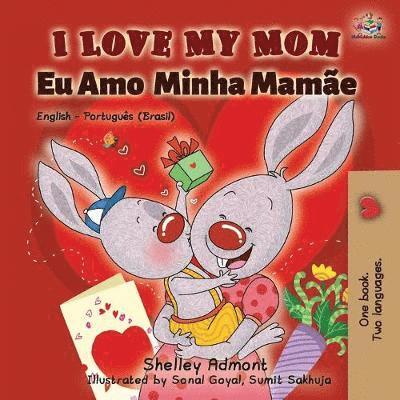 Shelley Admont, Kidkiddos Books, KidKiddos Books - I Love My Mom (English Portuguese- Brazil), Häftad