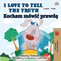 bokomslag I Love to Tell the Truth (English Polish Bilingual Book)
