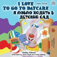 bokomslag I Love to Go to Daycare (English Russian Bilingual Book)