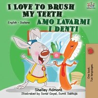 bokomslag I Love to Brush My Teeth Amo lavarmi i denti