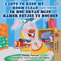bokomslag I Love to Keep My Room Clean (English Dutch Bilingual Book)