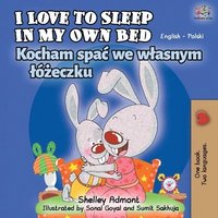 bokomslag I Love to Sleep in My Own Bed (English Polish Bilingual Book)