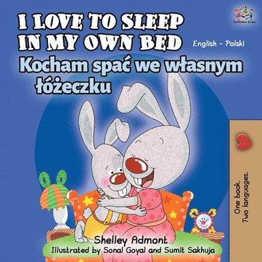 bokomslag I Love to Sleep in My Own Bed (English Polish Bilingual Book)