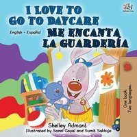 bokomslag I Love to Go to Daycare Me encanta la guardería
