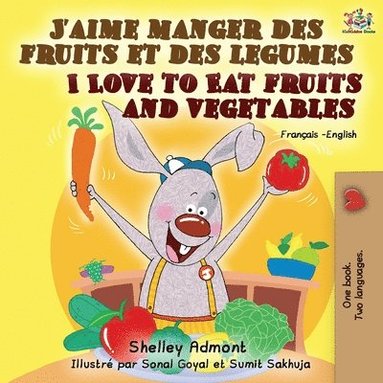 bokomslag J'aime manger des fruits et des legumes I Love to Eat Fruits and Vegetables