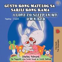 bokomslag Gusto Kong Matulog Sa Sarili Kong Kama I Love to Sleep in My Own Bed
