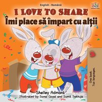 bokomslag I Love to Share (English Romanian Bilingual Book)
