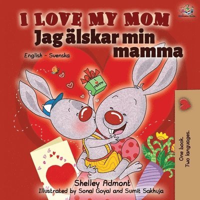 I Love My Mom (English Swedish Bilingual Book) 1