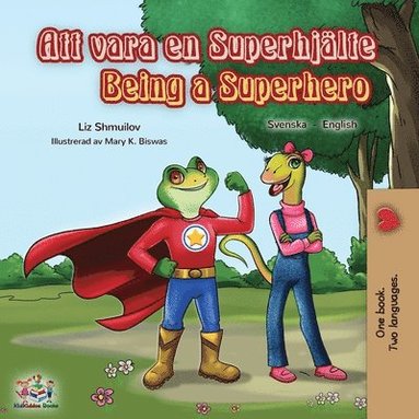 bokomslag Being a Superhero (Swedish English Bilingual Book)