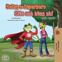 bokomslag Being a Superhero (English Vietnamese Bilingual Book)