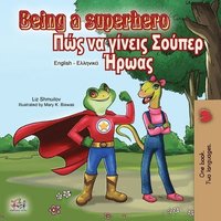 bokomslag Being a Superhero (English Greek Bilingual Book)