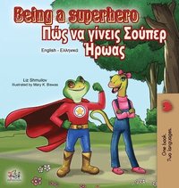 bokomslag Being a Superhero (English Greek Bilingual Book)
