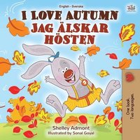 bokomslag I Love Autumn (English Swedish Bilingual Book for Kids)