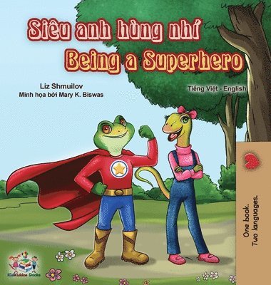 Being a Superhero (Vietnamese English Bilingual Book) 1