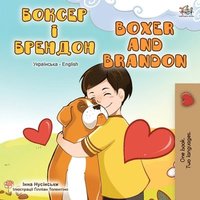 bokomslag Boxer and Brandon (Ukrainian English Bilingual Book)