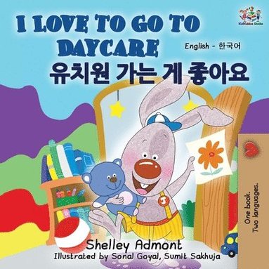 bokomslag I Love to Go to Daycare (English Korean Bilingual Book)