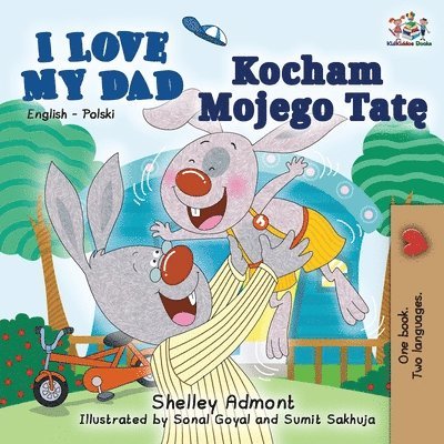 Shelley Admont, Kidkiddos Books, KidKiddos Books - I Love My Dad (English Polish Bilingual Book), Häftad