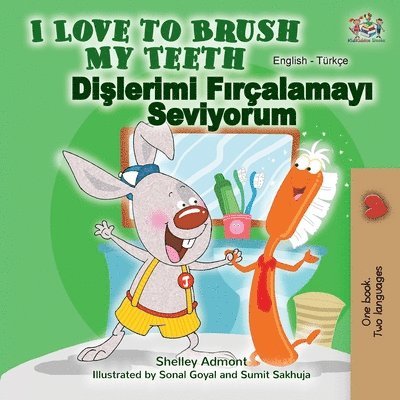 I Love to Brush My Teeth (English Turkish Bilingual Book) 1