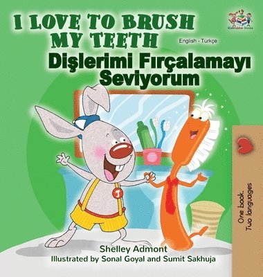 bokomslag I Love to Brush My Teeth (English Turkish Bilingual Book)