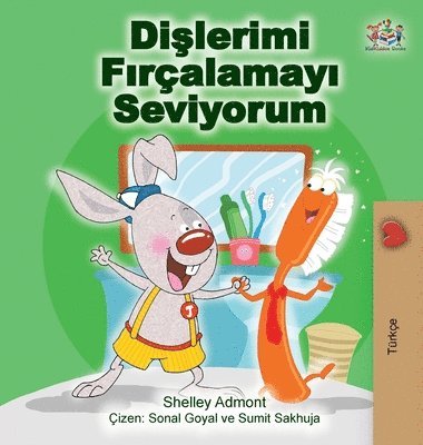 I Love to Brush My Teeth (Turkish Edition) 1